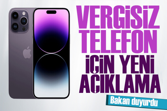 Bakan duyurdu: Vergisiz telefon için gözler Erdoğan da!