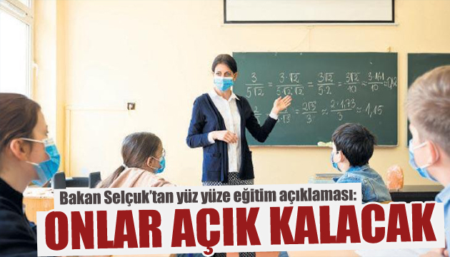 Bakan Selçuk duyurdu: Onlar açık kalacak