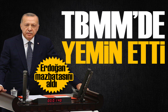 Meclis te tarihi gün: Cumhurbaşkanı Erdoğan yemin etti