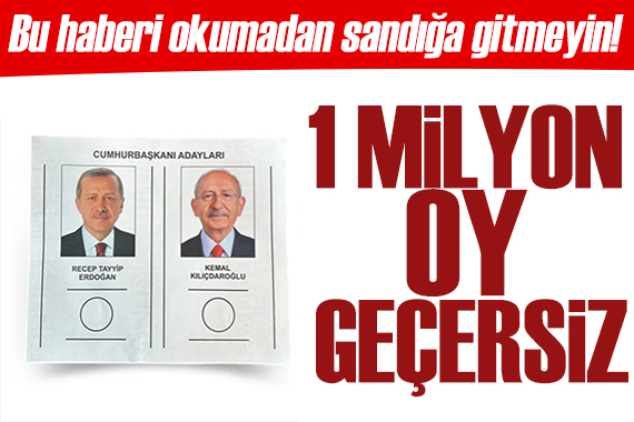 1 milyon oy geçersiz sayıldı: İkinci turda oy kullanırken dikkat!