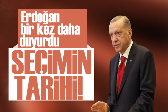Erdoğan tarihi bir kez daha duyurdu: Seçim 14 Mayıs ta!