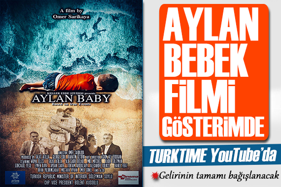 Aylan Bebek filmi TURKTIME TV YouTube kanalında gösterime girdi