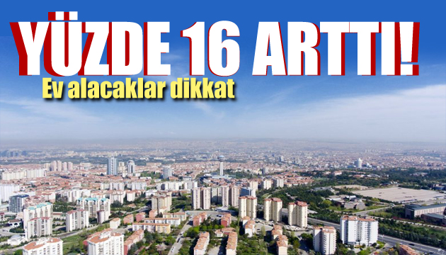 TÜİK açıkladı: Yüzde 16 arttı!