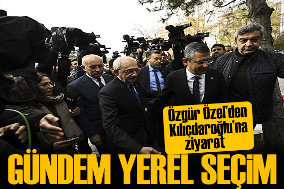 Özgür Özel ve Kılıçdaroğlu bir araya geldi: Gündem yerel seçim!