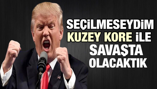 ABD Başkanı Trump: Seçilmeseydim Kuzey Kore ile savaşta olacaktık