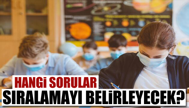 LGS de sıralamayı hangi sorular belirleyecek_