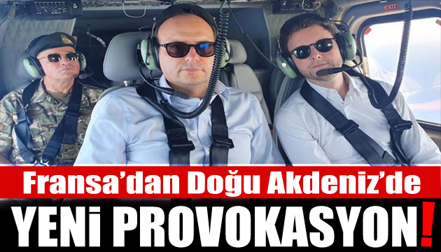 Fransa dan Doğu Akdeniz de yeni provokasyon