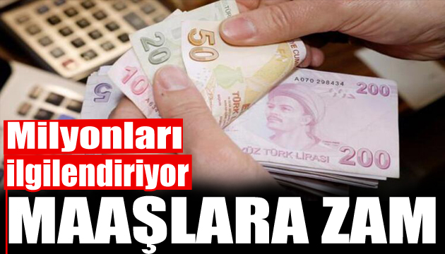 Milyonlarca çalışanı ilgilendiriyor! Maaşlara zam hazırlığı