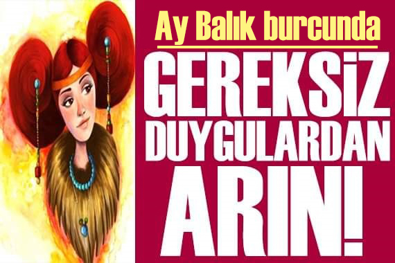 21 Mart 2023 burç yorumları: Gereksiz duygulardan arın