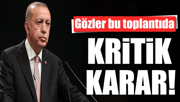 Gözler bu toplantıda! Kabine bugün toplanacak
