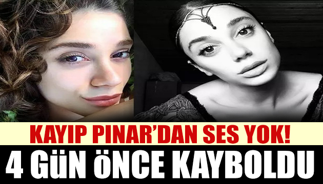 4 gün önce kaybolan Pınar dan haber yok!
