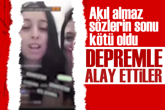 Depremle alay eden gençler gözaltına alındı