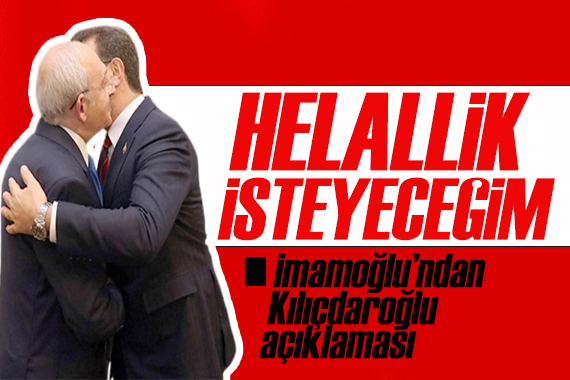 İmamoğlu ndan Kılıçdaroğlu sorusuna yanıt: Helallik isteyeceğim