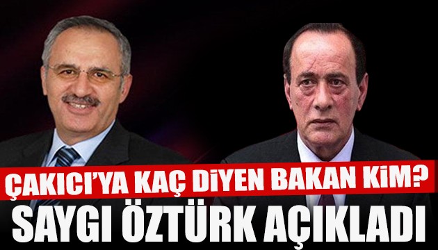 Saygı Öztürk açıkladı: Çakıcı'ya kaç diyen Bakan kim?