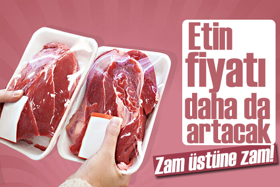 Kırmızı et lüks oldu: Fiyatlar daha da artacak