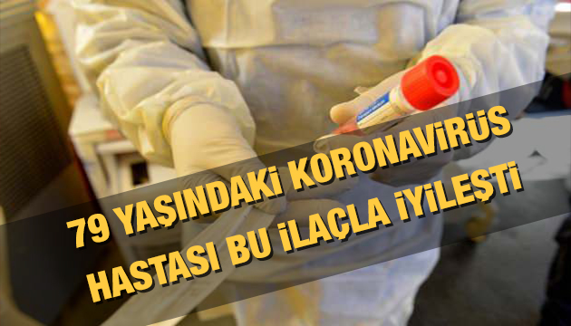 79 yaşındaki hasta ilaçla iyileşti