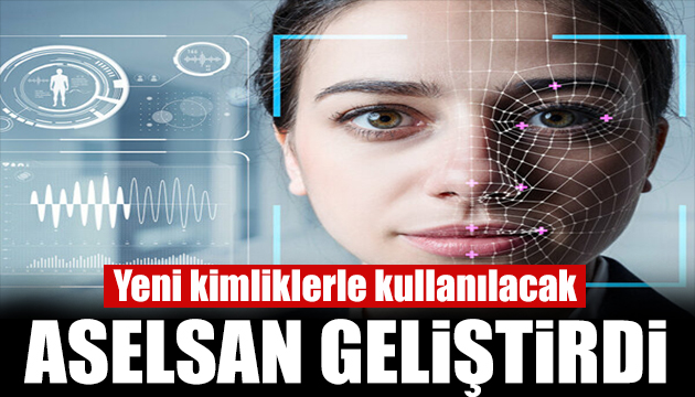 ASELSAN geliştirdi! Yerli ve milli kimlik doğrulama sistemi