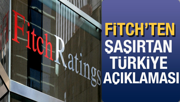 Fitch ten Türkiye açıklaması