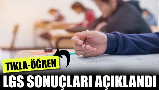 LGS sonuçları açıklandı-TIKLA ÖĞREN