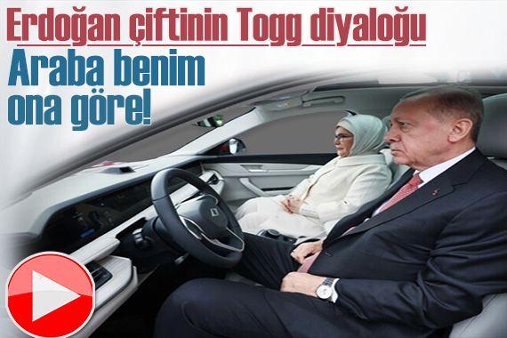 Erdoğan çifti arasında  Togg  diyaloğu: Araba benim ona göre!