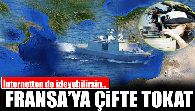 Türkiye den Fransa ya çifte tokat: İnternetten de izleyebilirsin