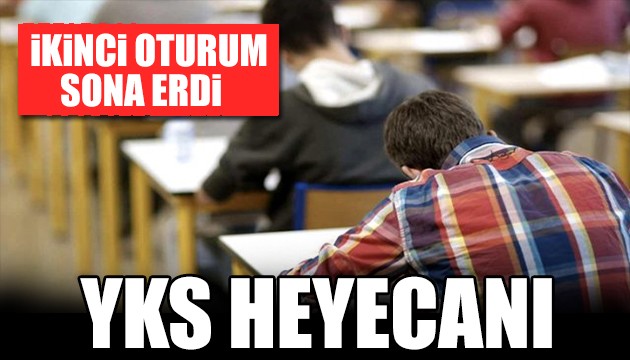 YKS'de günün ilk oturumu sona erdi