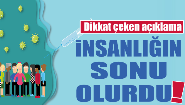 Uzman isimden açıklama: Aşı olmasa insanlığın sonu gelmişti