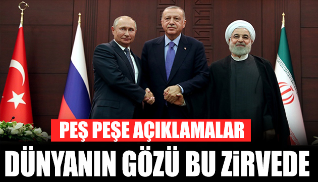 Erdoğan, Putin ve Ruhani arasındaki üçlü zirve sonrası açıklama