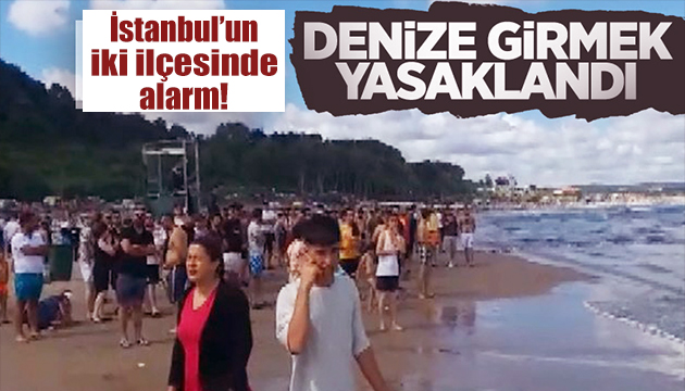 İki ilçede denize girmek yasaklandı!