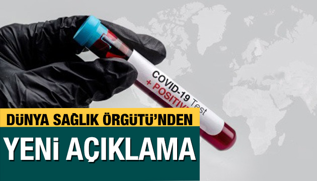 Dünya Sağlık Örgütü nden yeni açıklama