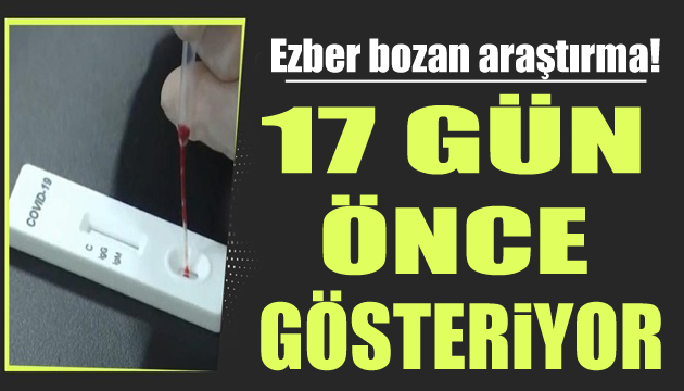 Şaşırtan araştırma: 17 gün önceden gösteriyor