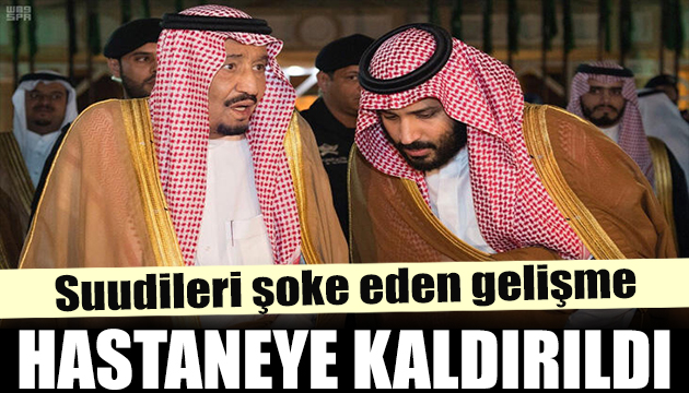 Suudi Arabistan kralı hastaneye kaldırıldı