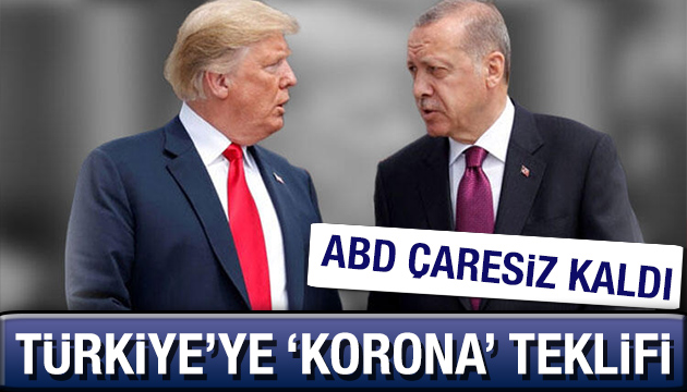 ABD den Türkiye ye  korona  teklifi