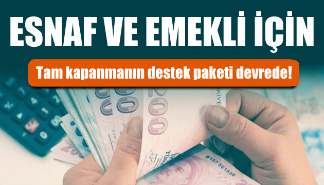 Esnaf ve emekli için destek paketi devrede