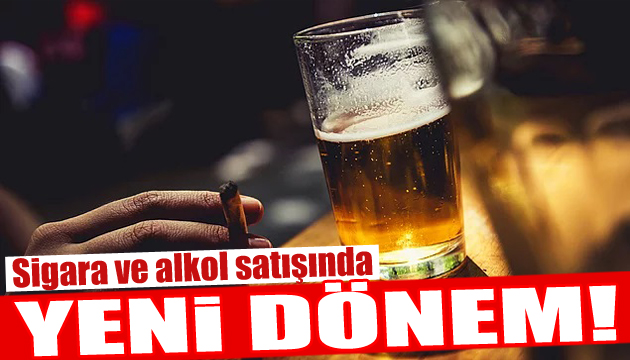 Alkol ve tütün satışında yeni dönem başlıyor