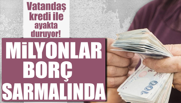 Milyonlarca kişi borç sarmalında