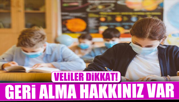 Veliler dikkat! Özel okullarda ücret iadesi alınabilir