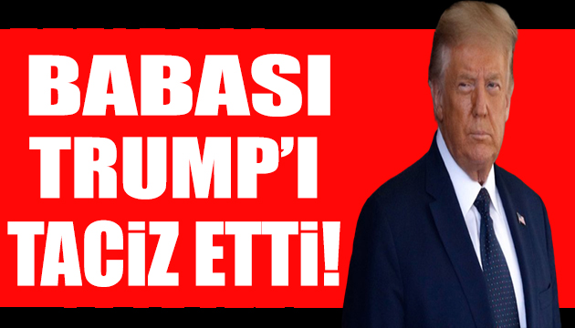 Skandal iddia: Trump babasının tacizine uğradı