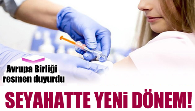 Aşı olan yolcular için seyahatte yeni dönem başlıyor