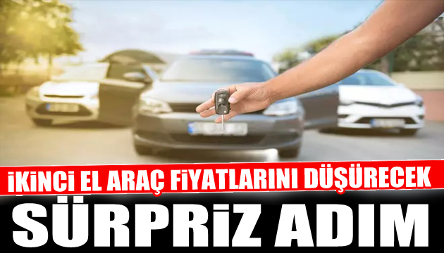 İkinci el araç fiyatlarını düşürecek adım