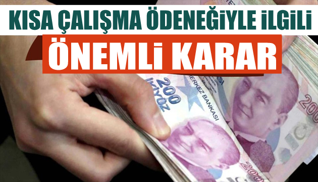 Resmi Gazete de yayımlandı! Kısa çalışma ödeneği uzatıldı