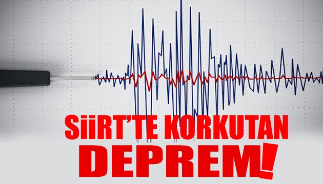Siirt'te korkutan deprem!