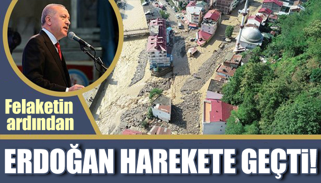 Cumhurbaşkanı Erdoğan sel bölgesine gidiyor