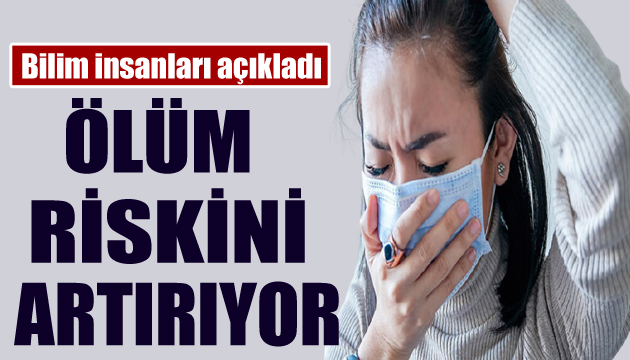 Uzmanlar açıkladı: Ölüm riskini artırıyor