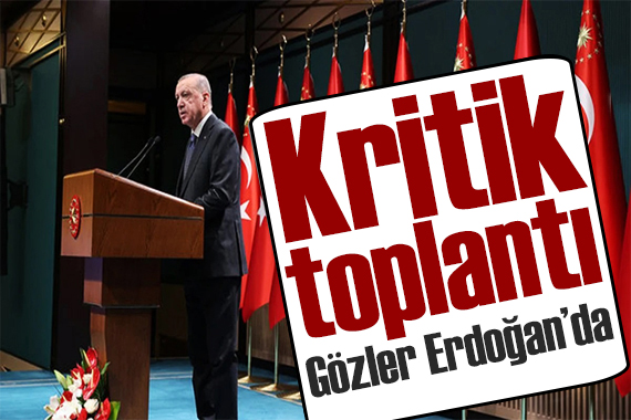 Gözler Kabine de: Gündem enflasyon ve Gazze deki son durum! Erdoğan açıklayacak