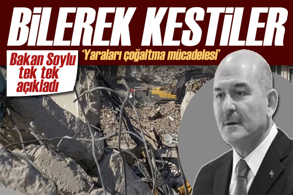 Bakan Soylu dan deprem provokatörlerine tepki: Bilerek kestiler!