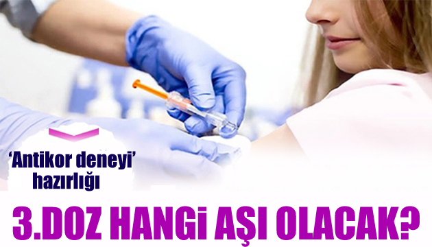 Aşıda 3.doz planı belli oldu