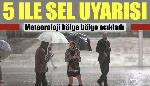 Meteoroloji bölge bölge uyardı: Kuvvetli geliyor!