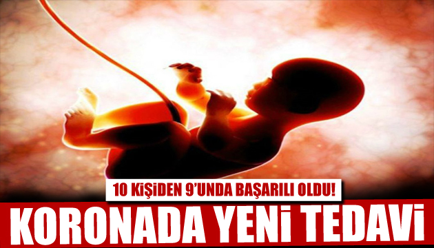 Korona tedavisinde yeni umut: 10 kişiden 9 unda başarılı