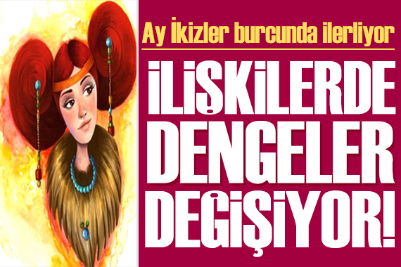 6 Şubat 2025 burç yorumları! Ay İkizler burcunda: İlişkiler dengeler değişiyor